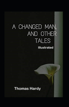 Paperback A Changed Man and Other Tales Illustrated Book