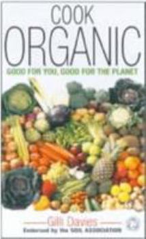 Paperback Cook Organic: Endorsed by the Soil Association Book