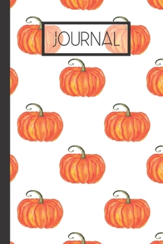 Journal: Fall Pumpkin Lined 120 Page Journal (6"x 9")