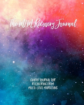 Paperback The MLM Recovery Journal: Guided Journal for Recovering from Multi-Level Marketing Book