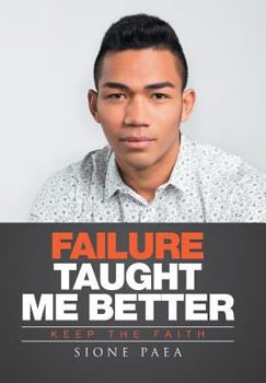 Hardcover Failure Taught Me Better: Keep the Faith Book