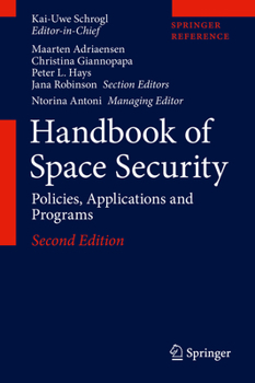 Hardcover Handbook of Space Security: Policies, Applications and Programs Book