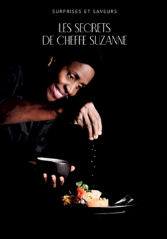 Paperback Surprises et saveurs: Les secrets de chef Suzanne [French] Book