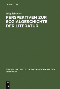 Hardcover Perspektiven Zur Sozialgeschichte Der Literatur: Beiträge Zu Theorie Und PRAXIS [German] Book