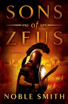 Sons of Zeus - Book #1 of the Warrior Trilogy