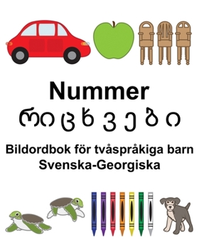 Paperback Svenska-Georgiska Nummer/რიცხვები Bildordbok för tvåspråkiga barn [Swedish] Book