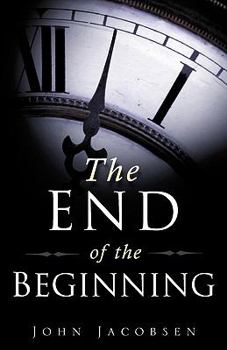 Paperback The End of the Beginning Book