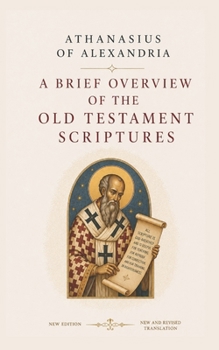 A Brief Overview Of The Old Testament Scriptures: New And Revised Edition