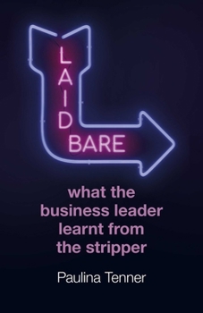 Paperback Laid Bare: What the Business Leader Learnt from the Stripper Book