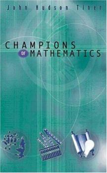Champions of Mathematics (Champions of Discovery) - Book  of the Champions