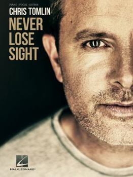 Paperback Chris Tomlin - Never Lose Sight Book