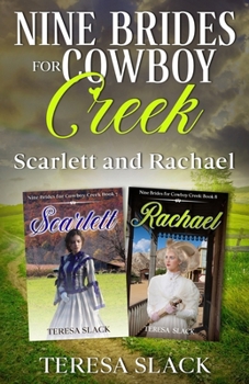 Paperback Nine Brides for Cowboy Creek Scarlett and Rachael: Sweet Historical Western Cowboy Romance Book