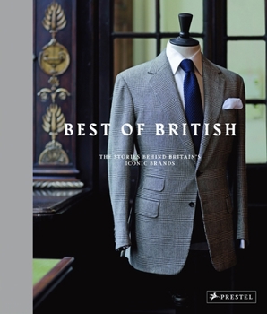 Hardcover Best of British: The Stories Behind Britain's Iconic Brands Book