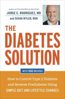 Hardcover The Diabetes Solution: How to Control Type 2 Diabetes and Reverse Prediabetes Using Simple Diet and Lifestyle Changes Book