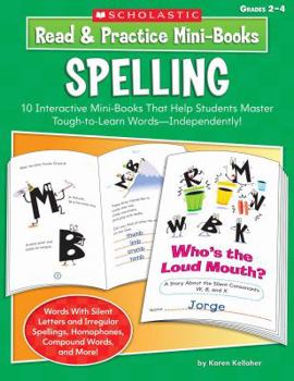 Paperback Read & Practice Mini-Books: Spelling, Grades 2-4: 10 Interactive Mini-Books That Help Students Master Tough-To-Teach Words-Independently! Book