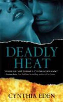 Deadly Heat  (Deadly, #2) - Book #2 of the Deadly