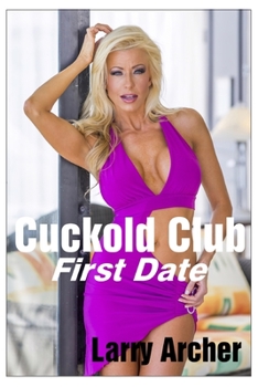 Paperback Cuckold Club - First Date: Cheating Housewives and Their Bulls Book