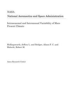 Paperback Intraseasonal and Interannual Variability of Mars Present Climate Book