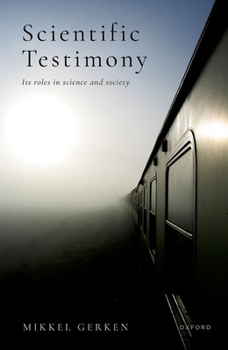 Hardcover Scientific Testimony: Its Roles in Science and Society Book