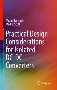 Hardcover Practical Design Considerations for Isolated DC-DC Converters Book