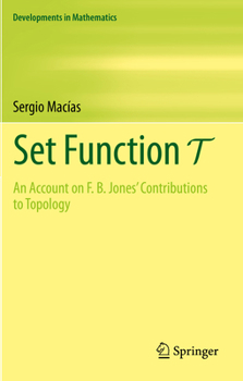 Paperback Set Function T: An Account on F. B. Jones' Contributions to Topology Book
