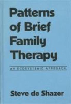 Hardcover Patterns of Brief Family Therapy: An Ecosystemic Approach Book