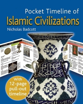 Hardcover The Pocket Timeline of Islamic Civilizations [With Pull-Out Timeline] Book