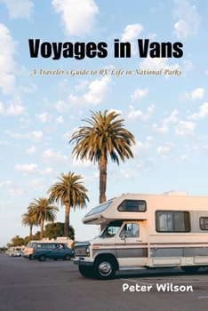 Paperback Voyages in Vans: A Traveler's Guide to RV Life in National Parks Book
