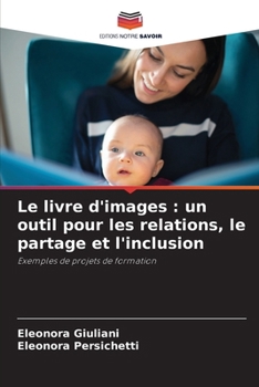 Le livre d'images: un outil pour les relations, le partage et l'inclusion (French Edition)
