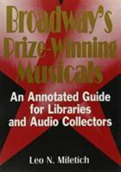 Paperback Broadway's Prize-Winning Musicals: An Annotated Guide for Libraries and Audio Collectors Book