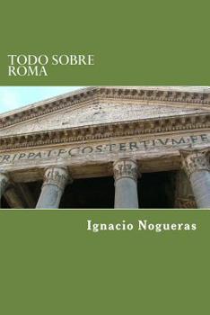 Paperback Todo sobre Roma [Spanish] Book