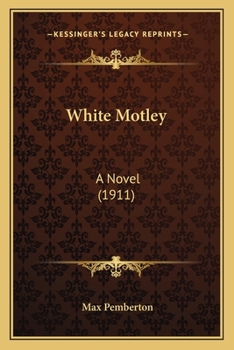 Paperback White Motley: A Novel (1911) Book