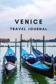 Paperback Venice Travel Journal: Explore and Record Your Journey through the Italian City of Water Book