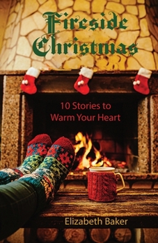Paperback Fireside Christmas: 10 Stories to Warm Your Heart Book