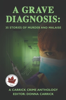 Paperback A Grave Diagnosis: 35 stories of murder and malaise Book