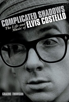 Paperback Complicated Shadows: The Life and Music of Elvis Costello Book