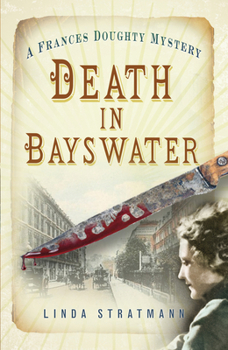 Paperback Death in Bayswater: A Frances Doughty Mystery 6 Volume 6 Book