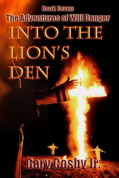 Paperback Into The Lion's Den: The Adventures of Will Danger Book