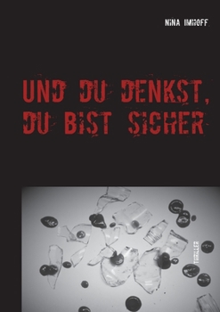 Paperback Und du denkst, du bist sicher [German] Book