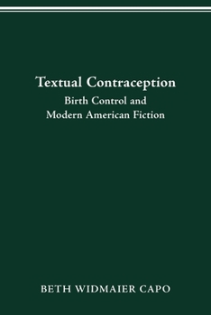 Paperback Textual Contraception: Birth Control and Modern American Fiction Book