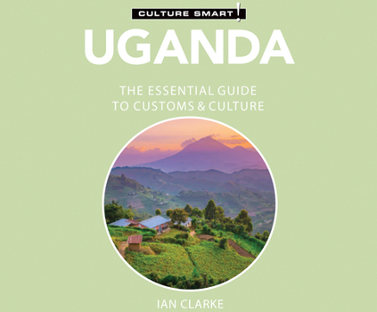 Audio CD Uganda - Culture Smart!: The Essential Guide to Customs & Culture Book