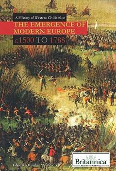 The Emergence Of Modern Europe: C. 1500 To 1788 (History Of Western Civilization)