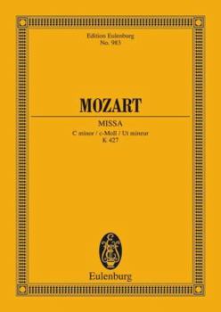 Paperback Mozart: Missa, C Minor/C-Moll/UT Mineur, K 427: For 4 Solo Voices, Chorus and Orchestra/Fur 4 Solostimmen, Chor Und Orchester Book