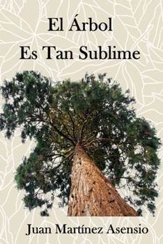 Paperback El árbol es tan sublime [Spanish] Book