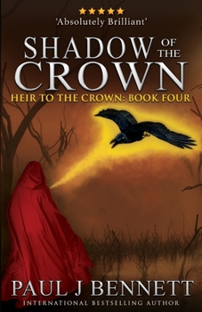 Shadow of the Crown - Book #4 of the Heir to the Crown