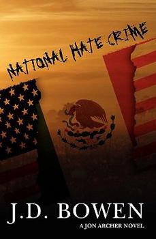 National Hate Crime - Book #2 of the Jon Archer