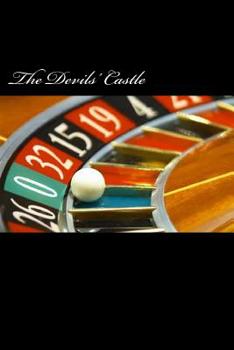 Paperback The Devils' Castle: Roulette A Love Story Book