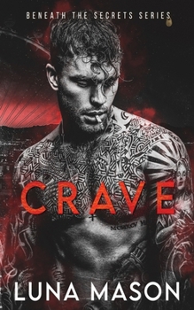 Crave - Book #3 of the Beneath the Secrets
