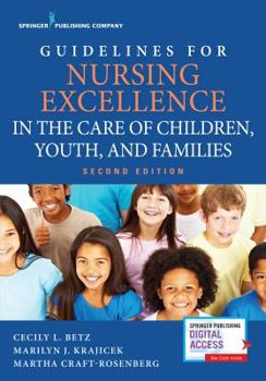 Paperback Guidelines for Nursing Excellence in the Care of Children, Youth, and Families Book