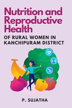 Paperback Nutrition and Reproductive Health of Rural Women in Kanchipuram District Book